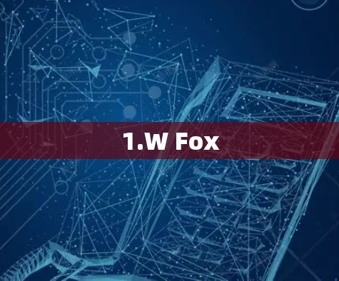 1.W Fox