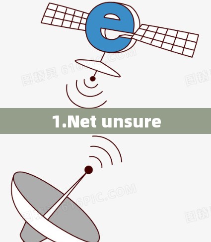 1.Net unsure
