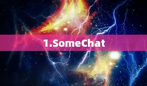 1.SomeChat